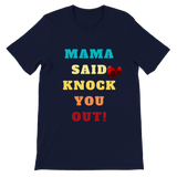 Mama Said Knock You Out T Shirt