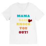 Mama Said... Unisex V-Neck T-shirt