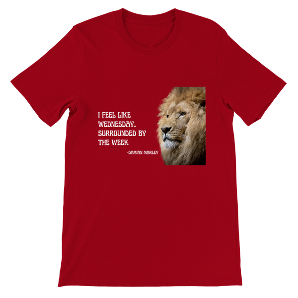 I Feel Like Wednesday Lion T shirt