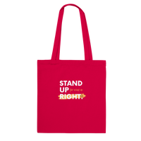 "Stand Up for What is Right" Reusable Tote Bag