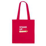 "Stand Up for What is Right" Reusable Tote Bag