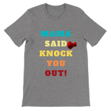 Mama Said Knock You Out T Shirt